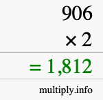 How to calculate 906 times 2 using long multiplication