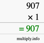 How to calculate 907 times 1 using long multiplication