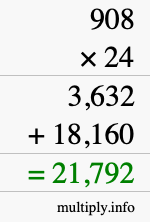 How to calculate 908 times 24 using long multiplication