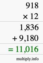 How to calculate 918 times 12 using long multiplication How to calculate 918 times 12 using long multiplication