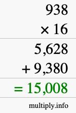 How to calculate 938 times 16 using long multiplication How to calculate 938 times 16 using long multiplication