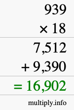 How to calculate 939 times 18 using long multiplication