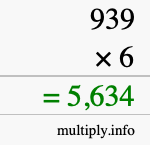 How to calculate 939 times 6 using long multiplication