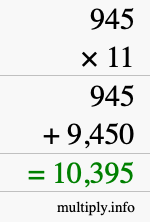 How to calculate 945 times 11 using long multiplication How to calculate 945 times 11 using long multiplication