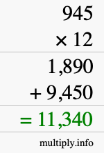 How to calculate 945 times 12 using long multiplication How to calculate 945 times 12 using long multiplication