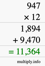 How to calculate 947 times 12 using long multiplication How to calculate 947 times 12 using long multiplication