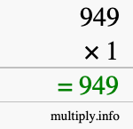 How to calculate 949 times 1 using long multiplication