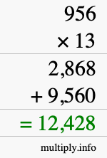 How to calculate 956 times 13 using long multiplication How to calculate 956 times 13 using long multiplication
