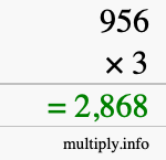 How to calculate 956 times 3 using long multiplication How to calculate 956 times 3 using long multiplication
