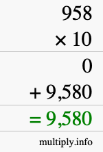 How to calculate 958 times 10 using long multiplication How to calculate 958 times 10 using long multiplication