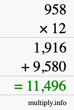 How to calculate 958 times 12 using long multiplication How to calculate 958 times 12 using long multiplication