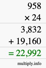 How to calculate 958 times 24 using long multiplication How to calculate 958 times 24 using long multiplication