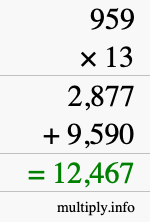 How to calculate 959 times 13 using long multiplication How to calculate 959 times 13 using long multiplication