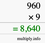 How to calculate 960 times 9 using long multiplication