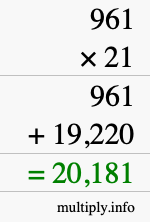 How to calculate 961 times 21 using long multiplication