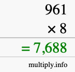 How to calculate 961 times 8 using long multiplication