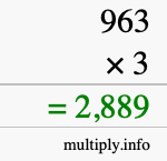 How to calculate 963 times 3 using long multiplication How to calculate 963 times 3 using long multiplication