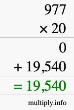 How to calculate 977 times 20 using long multiplication How to calculate 977 times 20 using long multiplication