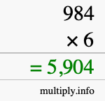 How to calculate 984 times 6 using long multiplication How to calculate 984 times 6 using long multiplication