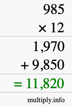 How to calculate 985 times 12 using long multiplication How to calculate 985 times 12 using long multiplication