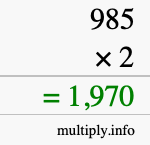 How to calculate 985 times 2 using long multiplication How to calculate 985 times 2 using long multiplication