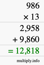 How to calculate 986 times 13 using long multiplication