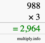 How to calculate 988 times 3 using long multiplication How to calculate 988 times 3 using long multiplication