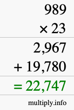 How to calculate 989 times 23 using long multiplication How to calculate 989 times 23 using long multiplication