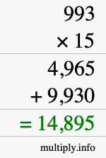How to calculate 993 times 15 using long multiplication How to calculate 993 times 15 using long multiplication