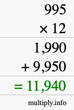 How to calculate 995 times 12 using long multiplication How to calculate 995 times 12 using long multiplication