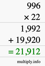 How to calculate 996 times 22 using long multiplication