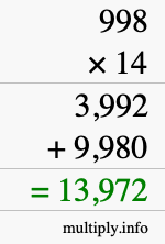 How to calculate 998 times 14 using long multiplication How to calculate 998 times 14 using long multiplication