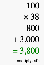 How to calculate 100 times 38 using long multiplication How to calculate 100 times 38 using long multiplication