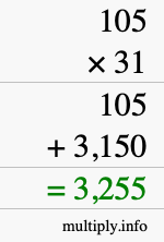 How to calculate 105 times 31 using long multiplication How to calculate 105 times 31 using long multiplication