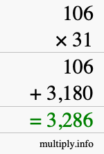 How to calculate 106 times 31 using long multiplication How to calculate 106 times 31 using long multiplication