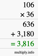How to calculate 106 times 36 using long multiplication How to calculate 106 times 36 using long multiplication