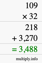 How to calculate 109 times 32 using long multiplication