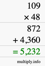How to calculate 109 times 48 using long multiplication How to calculate 109 times 48 using long multiplication