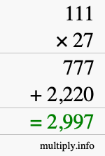 How to calculate 111 times 27 using long multiplication How to calculate 111 times 27 using long multiplication
