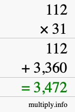 How to calculate 112 times 31 using long multiplication How to calculate 112 times 31 using long multiplication