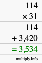 How to calculate 114 times 31 using long multiplication How to calculate 114 times 31 using long multiplication