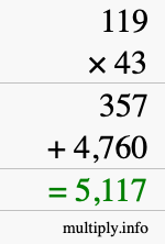 How to calculate 119 times 43 using long multiplication How to calculate 119 times 43 using long multiplication