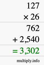 How to calculate 127 times 26 using long multiplication How to calculate 127 times 26 using long multiplication
