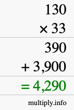 How to calculate 130 times 33 using long multiplication How to calculate 130 times 33 using long multiplication