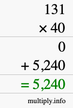 How to calculate 131 times 40 using long multiplication How to calculate 131 times 40 using long multiplication