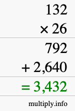 How to calculate 132 times 26 using long multiplication How to calculate 132 times 26 using long multiplication