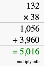How to calculate 132 times 38 using long multiplication How to calculate 132 times 38 using long multiplication
