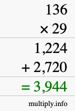 How to calculate 136 times 29 using long multiplication How to calculate 136 times 29 using long multiplication