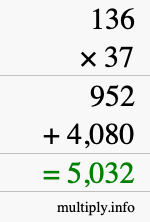 How to calculate 136 times 37 using long multiplication How to calculate 136 times 37 using long multiplication