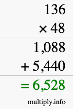 How to calculate 136 times 48 using long multiplication How to calculate 136 times 48 using long multiplication